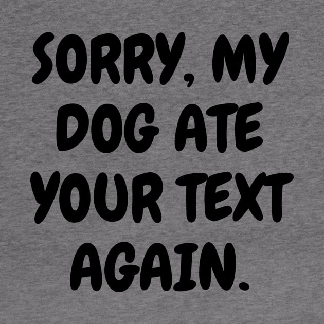 Sorry, my dog ate your text again by Word and Saying